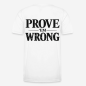 Preview: PROVE 'EM WRONG Regular T-Shirt in weiß mit Rückendruck